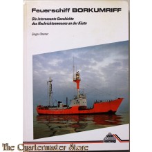 Feuerschiff Borkumriff. Die interessante Geschichte des Nachrichtenwesens an der Küste