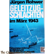 Geleitzugschlachten im März 1943. Führungsprobleme im Höhepunkt der Schlacht im Atlantik
