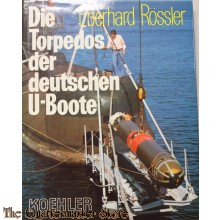 Die Torpedos der deutschen U- Boote: Entwicklung, Herstellung und Eigenschaften 