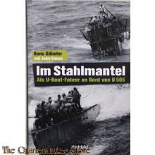 Im Stahlmantel: Als U-Boot-Fahrer an Bord von U 505