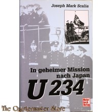 U 234. In geheimer Mission nach Japan 
