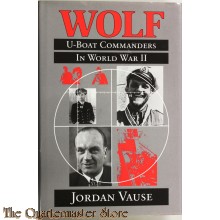 Wolf: U-Boat Commanders in World War II