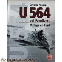 U 564 auf Feindfahrt: 70 Tage an Bord