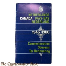 Brochure - Netherlands/Canada/Pays-Bas/Nederland, 1945–1980; Commemoration/Souvenir/Ter Herinnering”