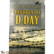 Tien Dagen Tot D-Day het aftellen begint...