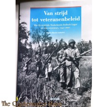 Van Strijd Tot Veteranenbeleid het Koninklijk Nederlands-Indisch Leger en zijn veteranen, 1941-2001