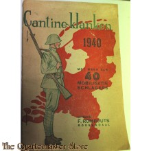 Titel:	Cantine - Klanken Taal:	Nederlands Uitgever:	Roosendaal - F. Rombouts Bijzonderheden:	meer dan 40 mobilisatie schlagers. 1940. 