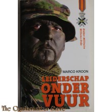 Leiderschap onder vuur Kapitein Marco Kroon, drager van de Militaire Willems-Orde