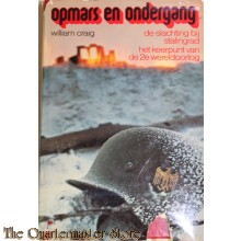 Opmars en ondergang. De slachting bij Stalingrad. Het keerpunt van de Tweede Wereldoorlog