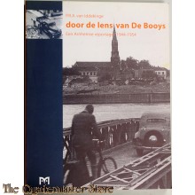 Door de lens van De Booys. Een Arnhemse reportage 1944 - 1954