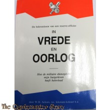 De belevenissen van een reserve-officier in vrede en oorlog [Hoe de militaire dienstplicht mijn burgerleven heeft beinvloed]