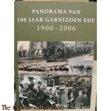 Panorama van 100 jaar Garnizoen Ede 1906 - 2006