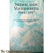 Nederlands volksherstel 1944-1947. Een omstreden hulporganisatie in herrijzend Nederland.