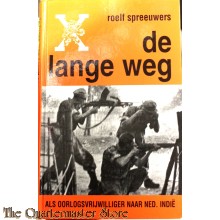 	De lange weg - Als oorlogsvrijwilliger naar Ned. Indië