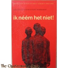 Schrijver:	Werkman, Evert Titel:	Ik neem het niet Taal:	Nederlands Uitgever:	A.W. Sijthoff, Leiden Bijzonderheden:	1965, 1e druk, paperback, 368 pp, goed