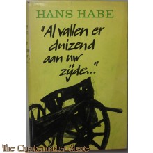 Al vallen er duizend aan uw zijde, een verslag (dl 1. oorlog en terugtocht, dl.2. gevangenschap en vlucht)