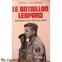 Le Batallion Leopard souvenirs dun African blanc