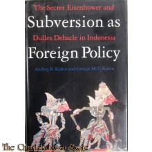Subversion as foreign policy : the secret Eisenhower and Dulles debacle in Indonesia.