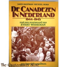 Canadezen in Nederland 1944-1945 een bevrijdingsalbum