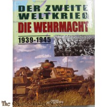 Der Zweite Weltkrieg - die Wehrmacht : 1939 - 1945.
