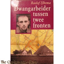 Dwangarbeider tussen twee fronten