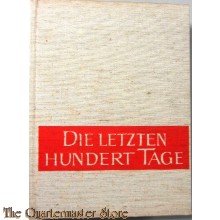 Die letzten Hundert Tage , Das Ende des zweiten Weltkrieges