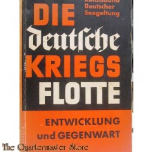 Die deutsche Kriegsflotte. Entwicklung und Gegenwart. (Reichsbund Deutscher Seegeltung)