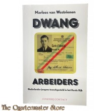 Book - Dwangarbeiders Nederlandse jongens tewerkgesteld in het Derde Rijk