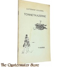 Brochure - Luitenant-Kolonel Tonnetkazerne 't Harde