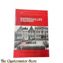 Book - Represailles in Groningen in de schaduw van het scholtenhuis 1940-1945