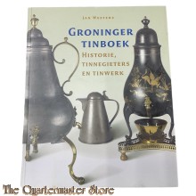 Book - Groninger Tinboek Historie, tinnegieters en tinwerk
