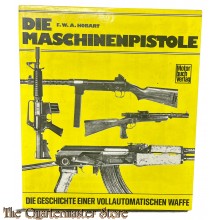 Book - Die maschinenpistole , die geschichte einer vollautomatischen waffe