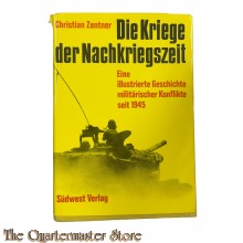 Book - Die Kriege der Nachkriegszeit. Eine illustrierte Geschichte militärischer Konflikte seit 1945