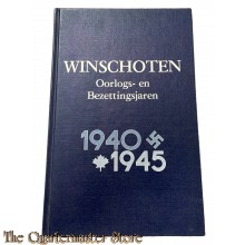 Winschoten. Oorlogs- en Bezettingsjaren 1940-1945