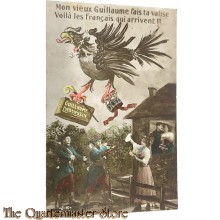 France - Postcard 1914 Mon vieux Guillaume fais ta valise, Voila les Francais qui arrivent !!!