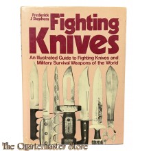 Fighting Knives: An Illustrated Guide to Fighting Knives and Military Survival Weapons of the World