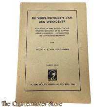 Book - De verplichtingen van den werkgever: krachtens de verschillende sociale verzekeringswetten en de besluiten vereveningsheffing, loonbelasting en commissarissenbelasting 1942