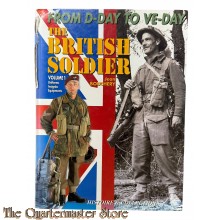 Book - The British soldier from D-Day to VE-Day volume 1: Uniforms, insignia, equipments