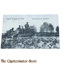(Feld) Postkarte 1915 Unsere Truppen im Felde.  Maschinengewehr im Gefecht.