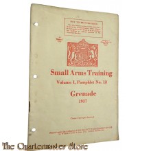 Manual small arms training Pamphlet no 13 vol 1 Grenade 1937