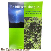 Book - De bliksem sloeg in... en andere soldatenverhalen aan de vergetelheid ontrukt