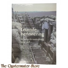 Book - Levende herinnering : de oorlog die nooit ophield : 1914-1918