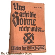 Booklet - Uns Geht die Sonne nicht Unter" HJ Liederbuch