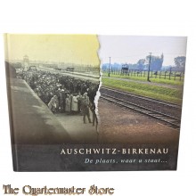 Book - AUSCHWITZ-BIRKENAU De plaats, waar u staat...