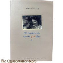 Book - Het Mankeert Ons Aan Een Goed Adres brieven en getuigenissen uit de jaren 1936-1945