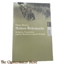 Book - Hitlers Wehrmacht. Soldaten, Fanatismus und die Brutalisierung des Krieges