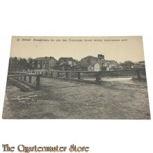 (Feld) Postkarte 1915 St. Michiel Maasbrücke die von den Franzosen immer wieder beschossen wird