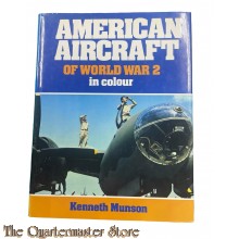 Book - WW2 US USAAF American Aircraft of World War 2 in Colour 