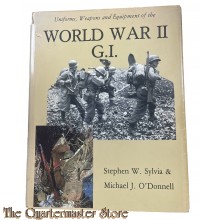 Book - Uniforms Weapons and Equipment of the World War II G.I.
