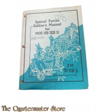 Manual FM 31-11BS Special Forces Soldiers Manual for MOS 11B (SQI S)